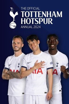 The Official Tottenham Hotspur Annual 2024 - Greeves, Andy
