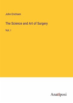 The Science and Art of Surgery - Erichsen, John