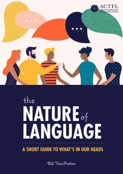 The Nature of Language: A Short Guide to What's in Our Heads - Vanpatten, Bill