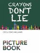 Crayons Don't Lie - Bild 1
