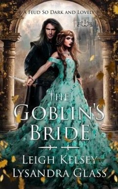 The Goblin's Bride - Glass, Lysandra; Kelsey, Leigh