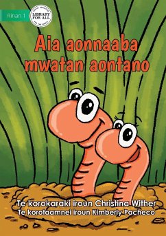 The World of Earthworms - Aia aonnaaba mwatan aontano (Te Kiribati) - Wither, Christina
