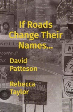 If Roads Change Their Names... - Patteson, David M; Taylor, Rebecca L