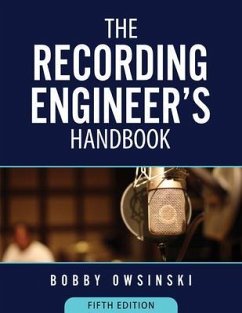 The Recording Engineer's Handbook 5th Edition (eBook, ePUB) - Owsinski, Bobby