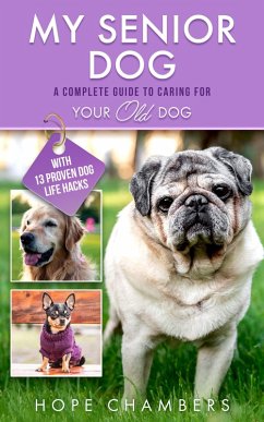 My Senior Dog (eBook, ePUB) - Chambers, Hope