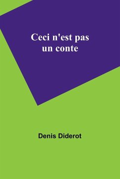 Ceci n'est pas un conte - Diderot, Denis