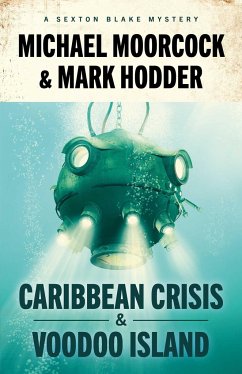 Sexton Blake: Caribbean Crisis & Voodoo Island - Moorcock, Michael; Hodder, Mark