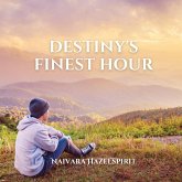 Destiny's Finest Hour Destiny's Finest Hour