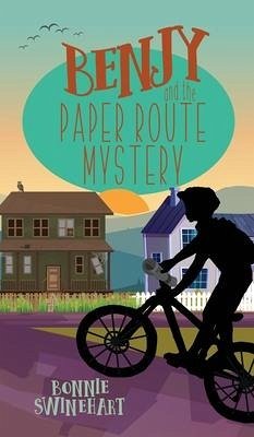 Benjy and the Paper Route Mystery - Swinehart, Bonnie