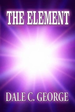 The Element - George, Dale C.
