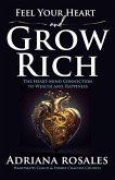 Feel Your Heart and Grow Rich