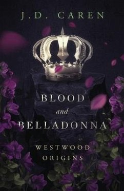 Blood and Belladonna: Westwood Origins - Caren, J. D.