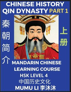 Chinese History of Qin Dynasty, China's First Emperor Qin Shihuang Di (Part 1) - Mandarin Chinese Learning Course (HSK Level 4), Self-learn Chinese, Easy Lessons, Simplified Characters, Words, Idioms, Stories, Essays, Vocabulary, Culture, Poems, Confucian - Li, Mumu