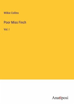 Poor Miss Finch - Collins, Wilkie