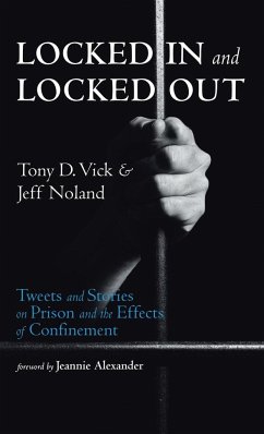 Locked In and Locked Out - Vick, Tony D.; Noland, Jeff