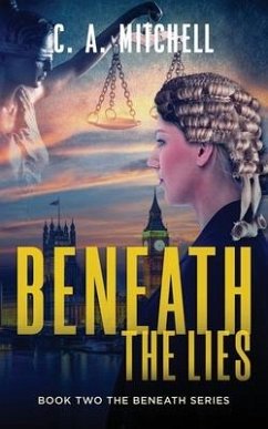 Beneath the Lies: The Beneath Series Book 2 - Mitchell, C. A.