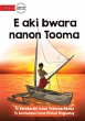 Tooma Didn't Give Up - E aki bwara... - Bild 1