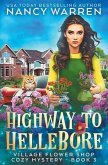 Highway to Hellebore: A Village Flower Shop Paranormal Cozy Mystery