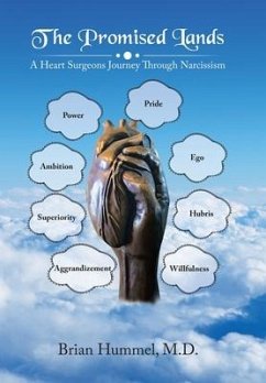 The Promised Lands: A Heart Surgeons Journey Through Narcissism - Hummel, Brian