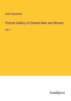 Portrait Gallery of Eminent Men and Women - Duyckinck, Evert