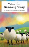 Tales for Nodding Sheep: A Collection of 32 Short Stories