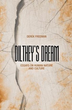 Dilthey's Dream: Essays on human nature and culture - Freeman, Derek