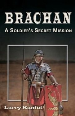 Brachan: A Soldier's Secret Mission - Kaniut, Larry
