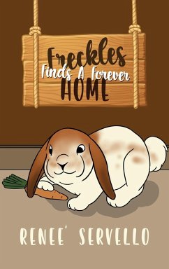 Freckles Finds A Forever Home - Servello, Renee'
