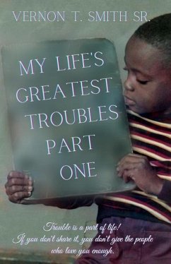 My Life's Greatest Troubles - Smith, Vernon T.