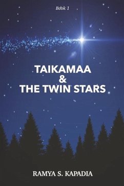 Taikamaa & the Twin Stars: Book 1 Volume 1 - Kapadia, Ramya S.