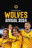 The Official Wolverhampton Wanderers FC Annual 2024