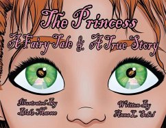 The Princess: A Fairy Tale & A True Story - Sobol, Anna L.
