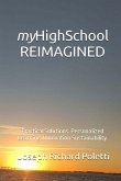 myHighSchool REIMAGINED myHighSchool REIMAGINED