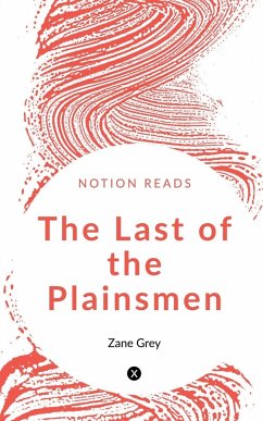 The Last of the Plainsmen - Grey, Zane