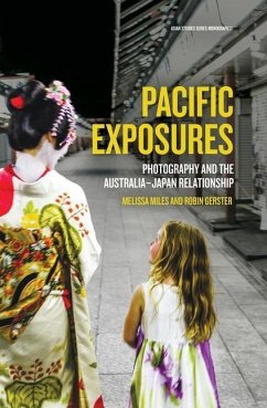 Pacific Exposures: Photography and the Australia-Japan Relationship - Miles, Melissa; Gerster, Robin