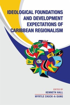 Ideological Foundations and Development Expectations of Caribbean Regionalism - Chuck-A-Sang, Myrtle