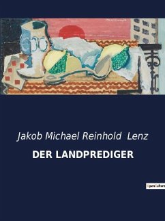DER LANDPREDIGER - Lenz, Jakob Michael Reinhold