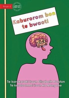 Your Brain is the Boss - Kaburorom bon te bwaoti (Te Kiribati) - Preston, Elisabeth