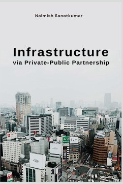 Infrastructure via Private-Public Partnership - Sanatkumar, Naimish