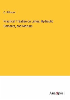 Cover Practical Treatise on Limes, Hydraulic Cements, and Mortars