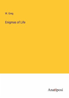 Enigmas of Life - Greg, W.