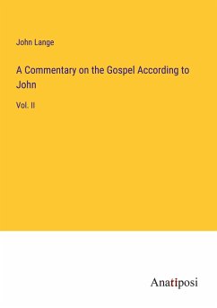 A Commentary on the Gospel According to John - Lange, John