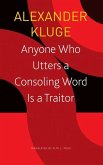 Anyone Who Utters a Consoling Word Is a Traitor