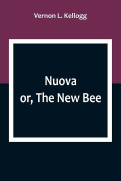 Nuova; or, The New Bee - L. Kellogg, Vernon