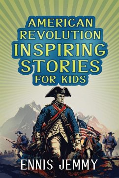 American Revolution Inspiring Stories for Kids - Jemmy, Ennis