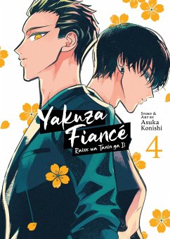 Yakuza Fiancé: Raise wa Tanin ga Ii Vol. 4 - Konishi, Asuka