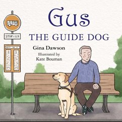 Gus the Guide Dog - Dawson, Gina