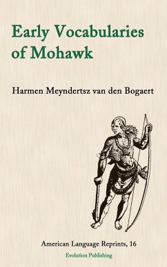 Early Vocabularies of Mohawk - Bogaert, Harmen Meyndertsz van den