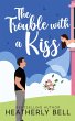 The Trouble with a Kiss - Bild 1