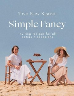 Simple Fancy: Inviting Recipes for All Eaters + Occasions - Flanagan, Margo; Flanagan, Rosa